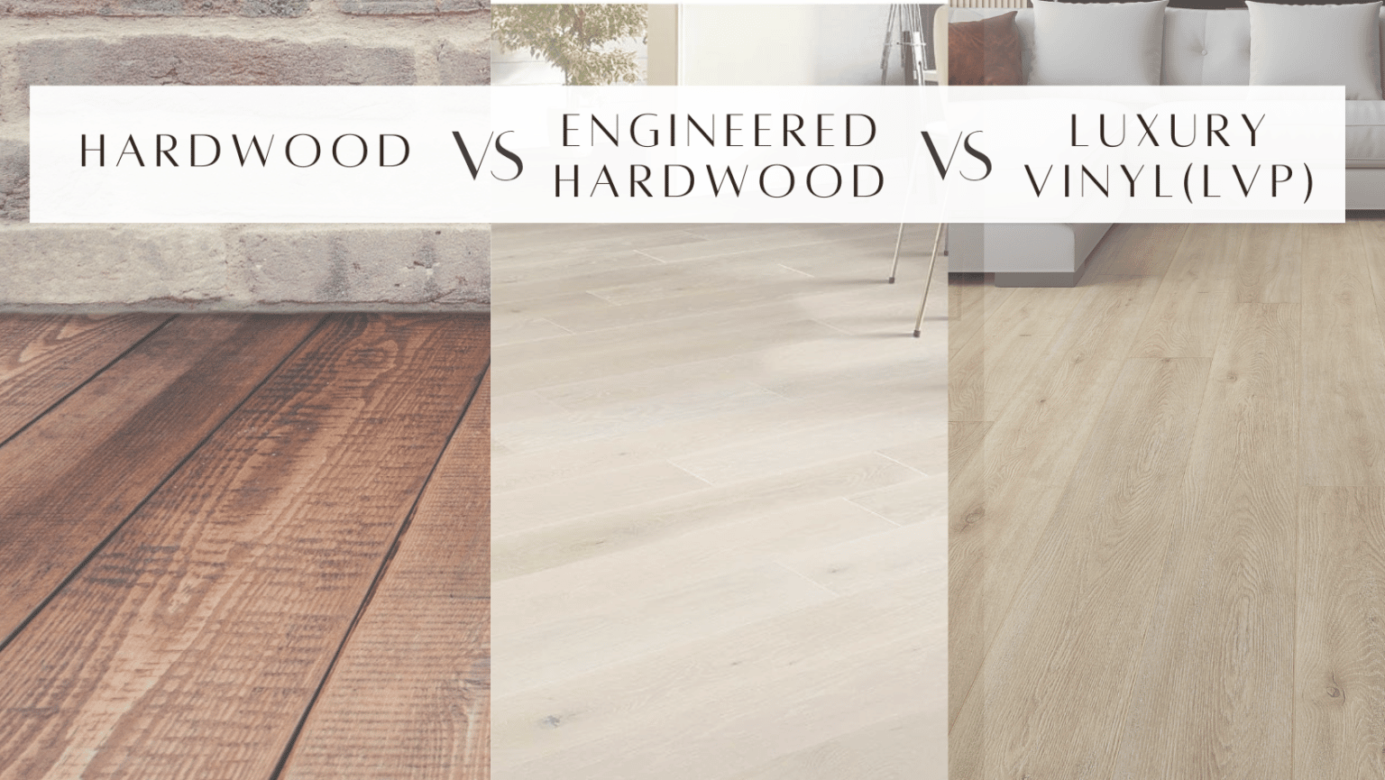 Hardwood Vs Engineered Hardwood Vs LVP Floors Side By Side Comparison   Solid Hardwood Floors 2 1536x865 